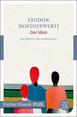 Swetlana Geier Fjodor Dostojewskij Der Idiot: Roman (Paperback) (UK IMPORT)