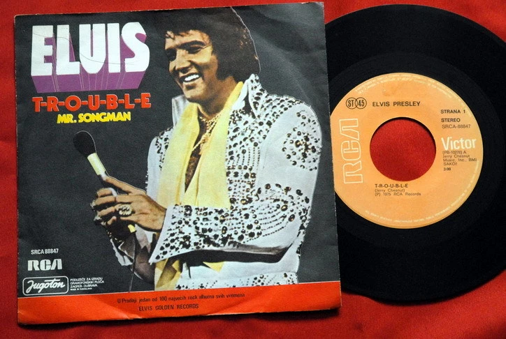 ELVIS PRESLEY T-R-O-U-B-L-E/MR. SONGMAN 75' EXYU 7“ PS | eBay