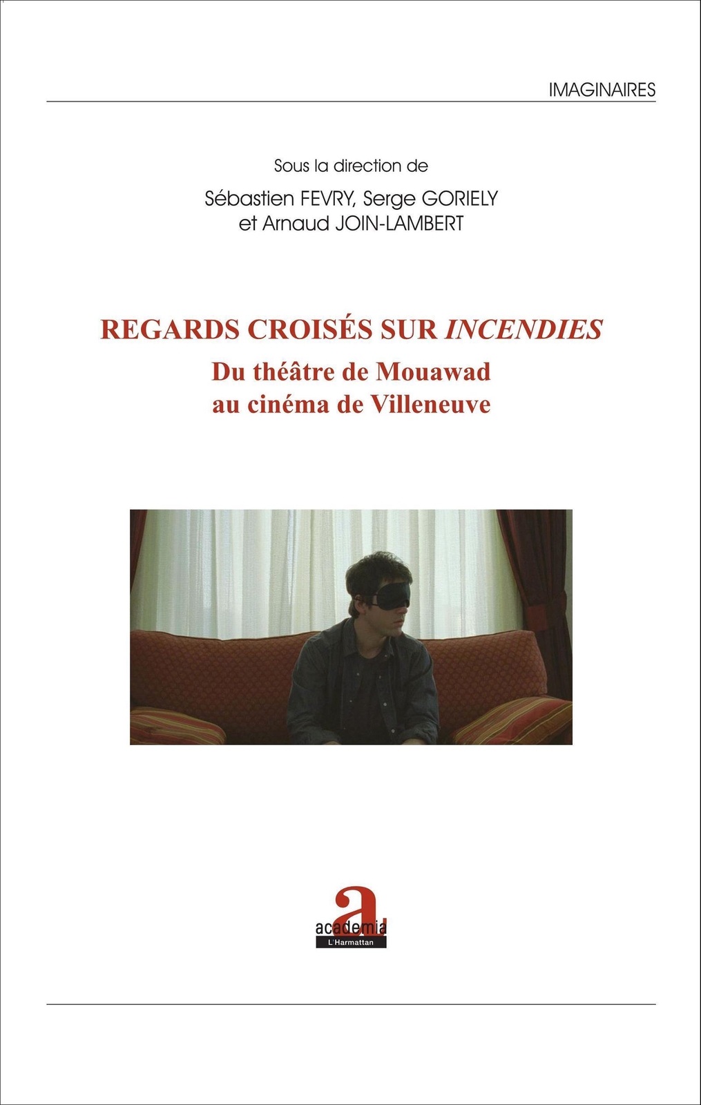 Thumbnail - Arnaud Join-lambert | Regards Croisés Sur <em>incendies</em> |