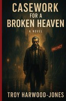 Casework For A Broken Heaven Troy Harwood-Jones Taschenbuch Englisch 2025