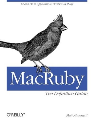 MacRuby ? The Definitive Guide