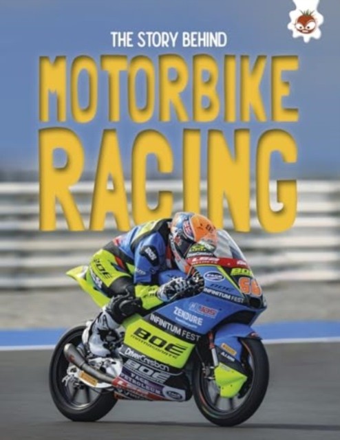 The Story Behind: Motorcycle Racing by Paul Robinson (Paperback Book)