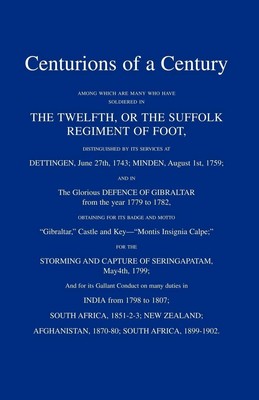 CENTURIONS OF A CENTURYAmong which are many who have soldiered in The Twelfth...