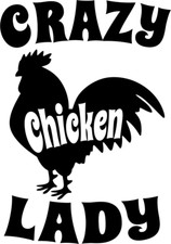 Crazy Chicken Lady Decal Car Truck SUV RV Window Bumper Laptop Tablet