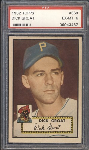 1952 Topps Baseball Dick Groat ROOKIE #369 PSA 6 PIRATES High Number (SET BREAK)