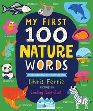 My First 100 Nature Words by Chris Ferrie (English) Board Book Book