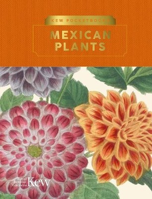 Kew Royal Botanic Gardens Kew Pocketbooks: Mexican Plants (Hardback) (UK IMPORT)