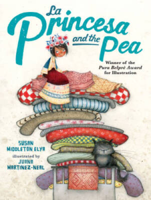 La Princesa and the Pea - Hardcover By Elya, Susan Middleton - VERY GOOD