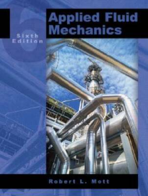 Applied Fluid Mechanics (6th Edition) - Hardcover By Mott, Robert L. - GOOD