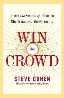 Steve Cohen Win The Crowd: Unlock The Secrets Of Influ (Taschenbuch) (US IMPORT)