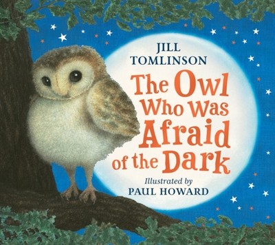 The Owl Who Was Afraid of the Dark by Jill Tomlinson 9780008498986