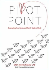 Pivot Point: Reshaping Your - Hardcover, by Sheri Jacobs; CAE - Very Good
