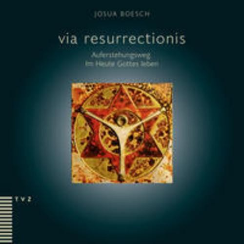 via resurrectionis Josua Boesch