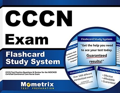 CCCN EXAM FLASHCARD STUDY SYSTEM: CCCN TEST PRACTICE By Cccn Exam Secrets Test