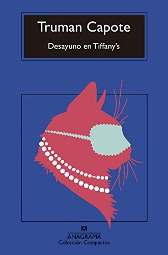 Desayuno en Tiffany's (Compactos Anagrama),Truman Capote, Enriqu