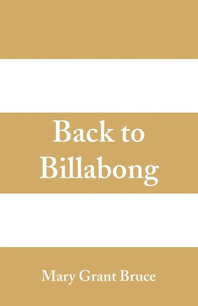 Mary Grant Bruce | Back To Billabong | Taschenbuch | Englisch (2018)-image