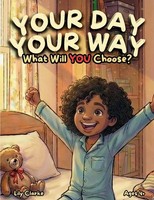 Lily Clarke | Your Day, Your Way! What Will You Choose? | Taschenbuch | Englisch