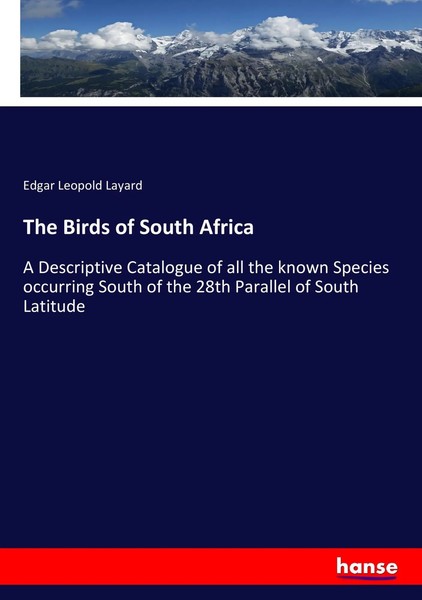 Edgar Leopold Layard | The Birds Of South Africa | Taschenbuch | Englisch (2017)-image