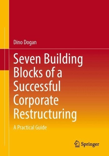 Seven Building Blocks of a Successful Corporate Restructuring - 9783658463588
