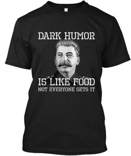 NEW! POPULAR! Dark Humor Is Like Food Not Everyone Gets It Joseph T-Shirt S-4XL