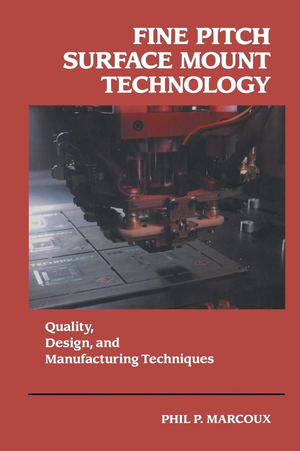 Fine Pitch Surface Mount Technology: Quality, Design, and Manufacturing ...
