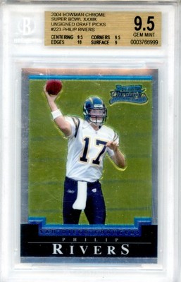 2004 Bowman Chrome Super Bowl XXXIX Draft Picks Philip Rivers #223 BGS 9.5