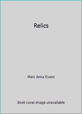Relics by Mary Anna Evansby Mary Anna Evans | Good