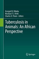 Tuberculosis In Animals: An African Perspective Asseged B. Dibaba