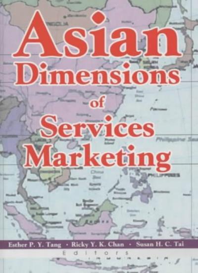 Asian Dimensions of Services Marketing, Tang, Chan, Tai 9780789016904 New..