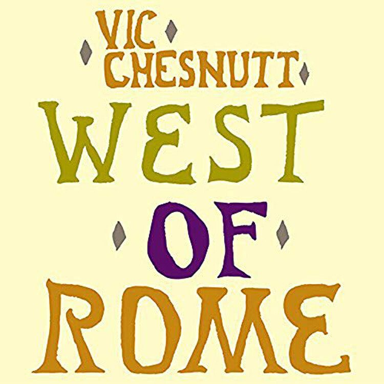 Vic Chesnutt West of Rome (CD) Album