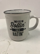 Mug They See Me Rollin' They Be Hatin' Coffee Chocolate Gift Stoneware Sassy