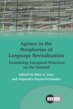 Agency in the Peripheries of Language Revitalis. Linn, Dayan-Fernandez**