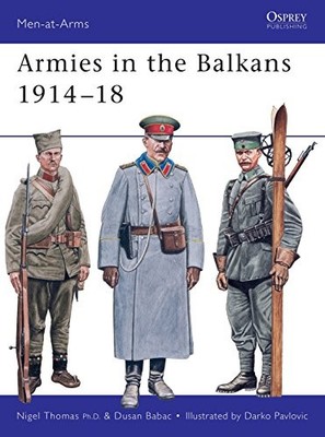 Armies in the Balkans 1914-18: No.356 ..., Babac, Dusan