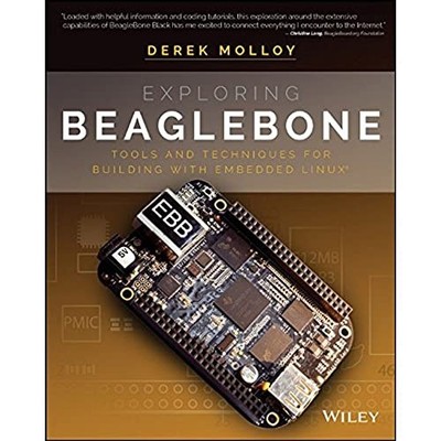 Exploring BeagleBone: Tools and Techn..., Molloy, Derek