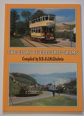 Glory of Electric Trams, Gladwin, D. D. & J. M.