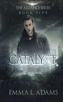 Catalyst Emma L. Adams Taschenbuch The Alliance Series Kartoniert / Broschiert