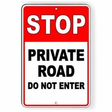Stop Private Road Do Not Enter Sign / Decal Trespassing Warning Sdn03 /