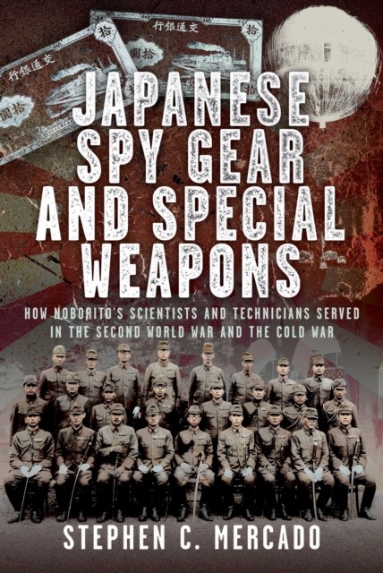 Japanese Spy Gear & Special Weapons by Stephen C. Mercado (Hardback Book)