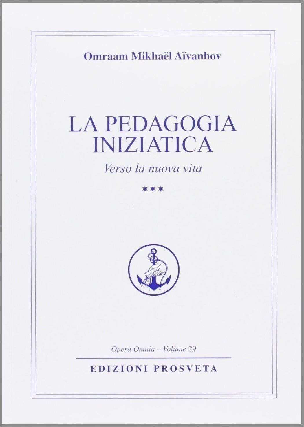 Libri Omraam Mikhael Aivanhov - La Pedagogia Iniziatica #03