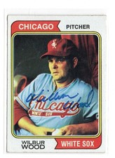WILBUR WOOD CHICAGO WHITE SOX 1974 TOPPS IP/TTM AUTOGRAPH AUTO