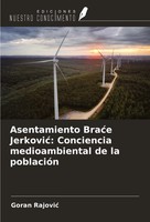 Goran Rajovi¿ | Asentamiento Bra¿E Jerkovi¿: Conciencia Medioambiental De La...
