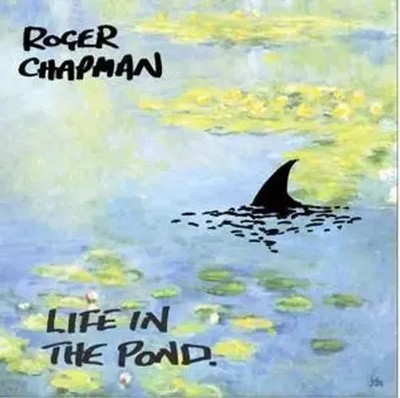 Life In The Pond | Roger Chapman | Audio-CD | CD | 2021 | EAN 0710347128724