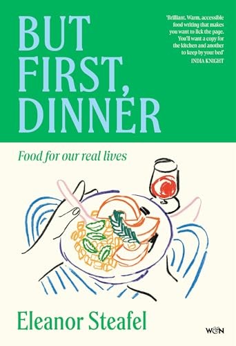 But First, Dinner : Food for Our Real Lives... by Eleanor Steafel Hardcover Book - Image 7