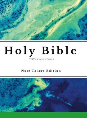 The 1599 Geneva Bible: for Notetakers by Humble Life Publishing (English) Hardco