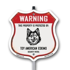 Warning Property Protected by Toy American Eskimo Made i Shield Sign With Stake