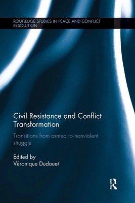 Véronique Dudouet | Civil Resistance and Conflict Transformation | Taschenbuch