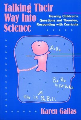 Talking Their Way Into Science: Hearing Children's Questions and Theories, Resp
