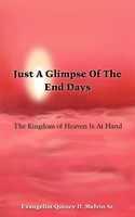 Just A Glimpse Of The End Days The Kingdom Of Heaven Is At Hand Sr. Taschenbuch