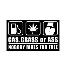 Gas Grass or Ass Stickers for Cars, Nobody Rides for Free Car Vinyl Decal Sti...