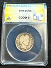 1906 D BARBER QUARTER  ANACS G 6 403